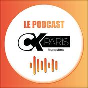 Podcast CX PARIS - LE PODCAST