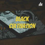 Podcast Black Cultivation