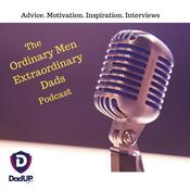 Podcast Dad UP - Ordinary Men, Extraordinary Dads