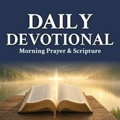 Podcast Daily Devotional: Morning Prayer & Scripture