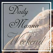 Podcast Daily Manna Weekend