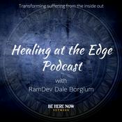 Podcast Healing At The Edge with RamDev Dale Borglum