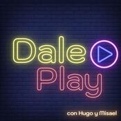 Podcast Dale Play con Hugo y Misael