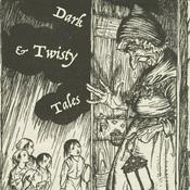 Podcast Dark and Twisty Tales: folk stories and fairy tales for the unafraid.