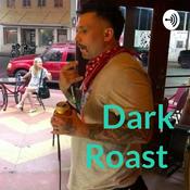 Podcast Dark Roast