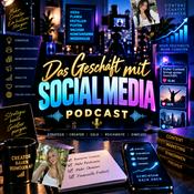 Podcast Das Geschäft mit Social Media Podcast: Creator, Influencer, Content-Strategie, Reichweitenaufbau, Monetarisierung, Marketing, Marken und Creator Economy