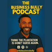 Podcast The Business Bully Podcast