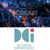 Podcast De Capital Importancia