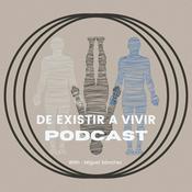 Podcast De Existir a Vivir