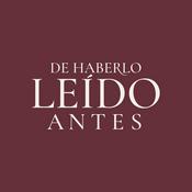 Podcast DE HABERLO LEÍDO ANTES