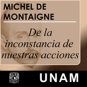 Podcast De la inconstancia de nuestras acciones