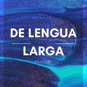 Podcast De Lengua Larga
