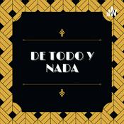 Podcast De todo y nada.