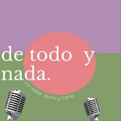 Podcast de todo y nada