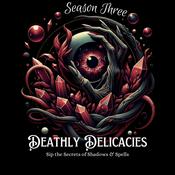 Podcast Deathly Delicacies