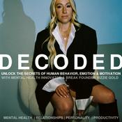 Podcast Decoded | Unlock The Secrets of Human Behavior, Emotion and Motivation