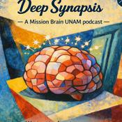 Podcast Deep Synapsis: A Mission Brain UNAM podcast.