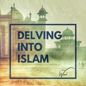 Podcast Delving Into Islam