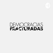 Podcast Democracias Fracturadas