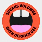 Podcast Speaks Volumes with Derrick Gee