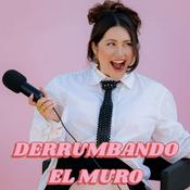 Podcast Derrumbando El Muro Podcast
