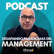 Podcast Desafiando Paradigmas del Management