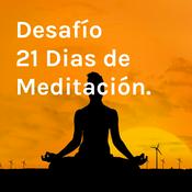 Podcast Desafío 21 Dias de Meditación.