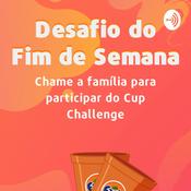 Podcast Desafio do Copo