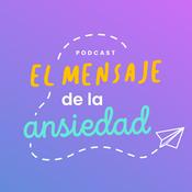 Podcast El mensaje de la ansiedad