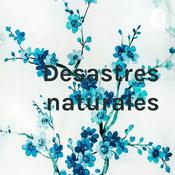 Podcast Desastres naturales