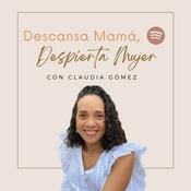 Podcast Descansa, Mamá. Despierta, Mujer