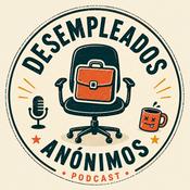Podcast Desempleados Anónimos | Consejos de Trabajo, Despidos y Negociación