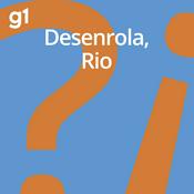 Podcast Desenrola, Rio