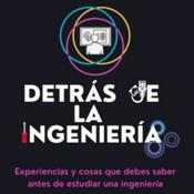 Podcast Detrás de la ingeniería
