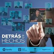 Podcast Detrás de los Hechos