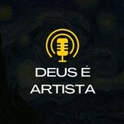 Podcast Deus É Artista Podcast