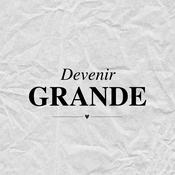 Podcast Devenir Grande