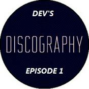 Podcast Dev's Discography Official Podcast
