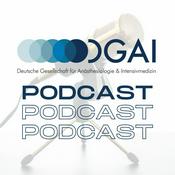 Podcast DGAI-Podcast - Deutsche Gesellschaft für Anästhesiologie und Intensivmedizin