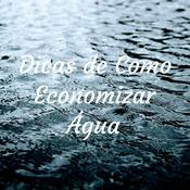 Podcast Dicas de Como Economizar Água
