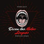 Podcast Dicen las Malas Lenguas