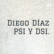 Podcast Diego Díaz PSI Y DSI.
