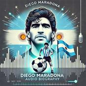 Podcast Diego Maradona - Audio Biography