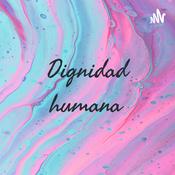Podcast Dignidad humana ♥️