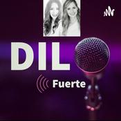 Podcast Dilo Fuerte 👄