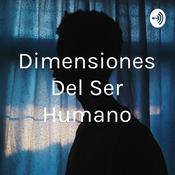 Podcast Dimensiones Del Ser Humano