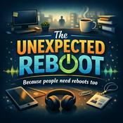 Podcast The Unexpected Reboot