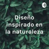 Podcast Diseño inspirado en la naturaleza