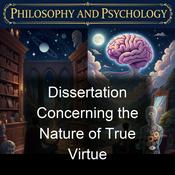 Podcast Dissertation Concerning the Nature of True Virtue