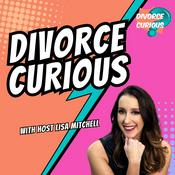 Podcast Divorce Curious